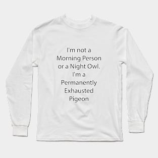 Sarcastic Quote 6 Long Sleeve T-Shirt